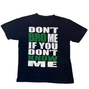 DON'T BRO ME IF YOU DON'T KNOW ME Black Graphic T-Shirt with Crackling & HOLES